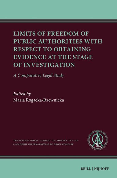 Maria Rogacka-Rzewnicka - Limits of Freedom of Public Authorities with Respect to Obtaining Evidence at the Stage of Investigation, Inbunden