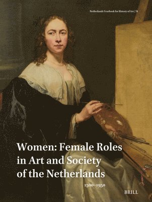 bokomslag Netherlands Yearbook for History of Art / Nederlands Kunsthistorisch Jaarboek 74 (2024): Women: Female Roles in Art and Society of the Netherlands, 15