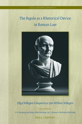 bokomslag The Regula as a Rhetorical Device in Roman Law