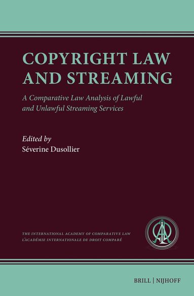 Séverine Dusollier - Copyright Law and Streaming, Inbunden