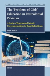 bokomslag 'Problem' of Girls' Education in Postcolonial Pakistan