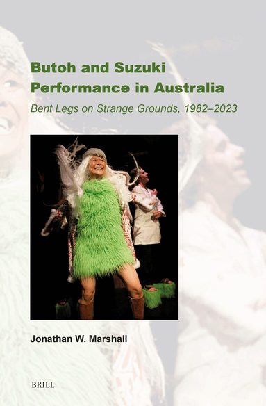 Jonathan W. Marshall - Butoh and Suzuki Performance in Australia, Inbunden