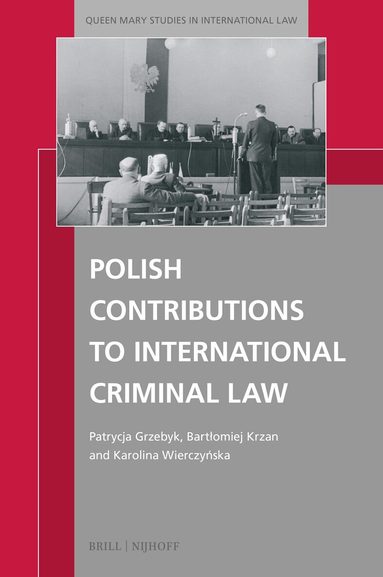 Patrycja Grzebyk, Bartłomiej Krzan, Karolina Wierczyńska - Polish Contributions to International Criminal Law, Inbunden