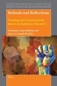 bokomslag Refusals and Reflections: Teaching and Learning Social Justice in Qualitative Research