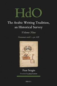 bokomslag Arabic Writing Tradition, an Historical Survey, Volume 9