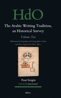 Fuat Sezgin - Arabic Writing Tradition, an Historical Survey, Volume 10, Inbunden