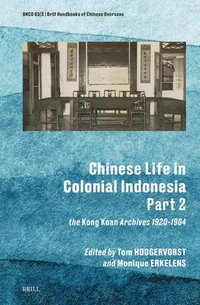 bokomslag Chinese Life in Colonial Indonesia (Part.2): The Kong Koan Archives 1920-1964