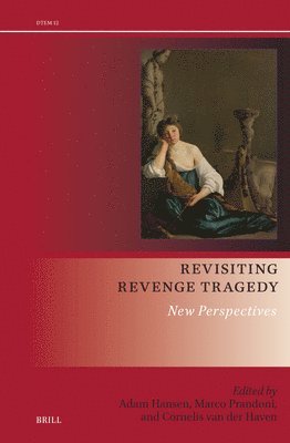 Adam Hansen, Marco Prandoni, Cornelis van der Haven, Cornelis van der Haven - Revisiting Revenge Tragedy, Inbunden