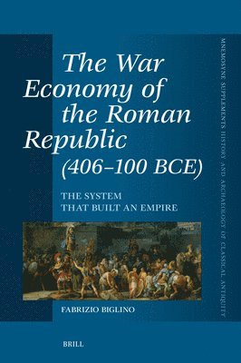 bokomslag The War Economy of the Roman Republic (406-100 BCE)