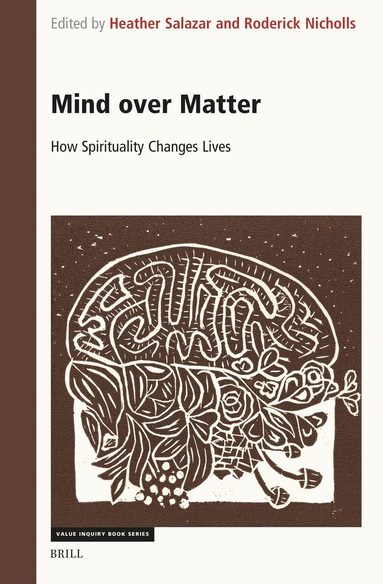 Mind over Matter: How Spirituality Changes Lives, Inbunden