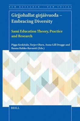 Girjjohallat Girjáivuo&#273;a - Embracing Diversity: Sami Education Theory, Practice and Research 1