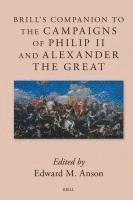 bokomslag Brill's Companion to the Campaigns of Philip II and Alexander the Great