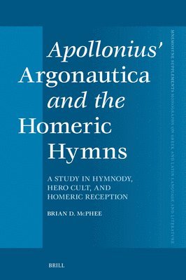 bokomslag Apollonius' Argonautica and the Homeric Hymns