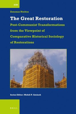 Zenonas Norkus - Great Restoration: Post-Communist Transformations from the Viewpoint of Comparative Historical Sociology of Restorations, Häftad