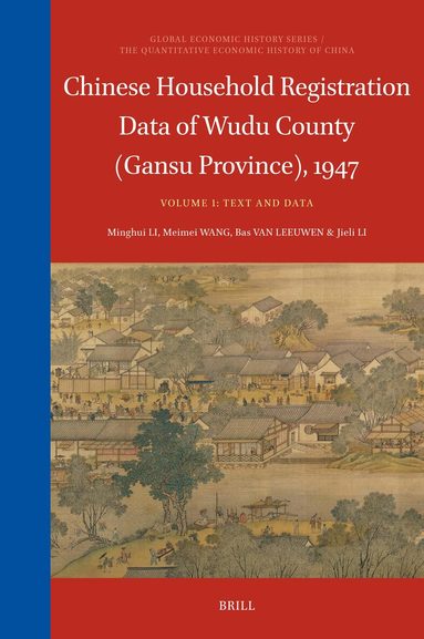 Minghui Li, Meimei Wang, Bas van Leeuwen, Jieli Li - Chinese Household Registration Data of Wudu County (Gansu Province), 1947 (Volume 1), Inbunden