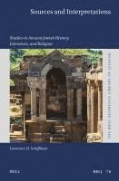 Sources and Interpretations: Studies in Ancient Jewish History, Literature, and Religion 1