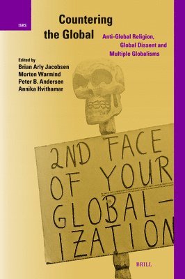 bokomslag Countering the Global: Anti-Global Religion, Global Dissent and Multiple Globalisms