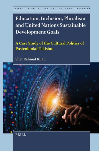 Sher Rahmat Khan - Education, Inclusion, Pluralism and United Nations Sustainable Development Goals, Häftad