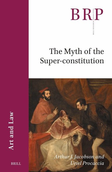 Arthur J. Jacobson, Uriel Procaccia - Myth of the Super-constitution, Häftad
