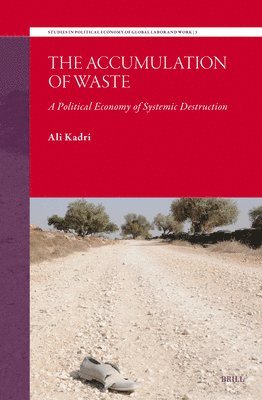 Ali Kadri - Accumulation of Waste, Häftad