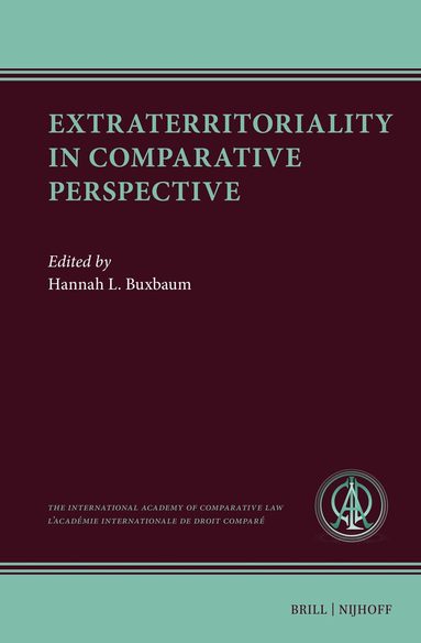 Hannah Buxbaum - Extraterritoriality in Comparative Perspective, Inbunden