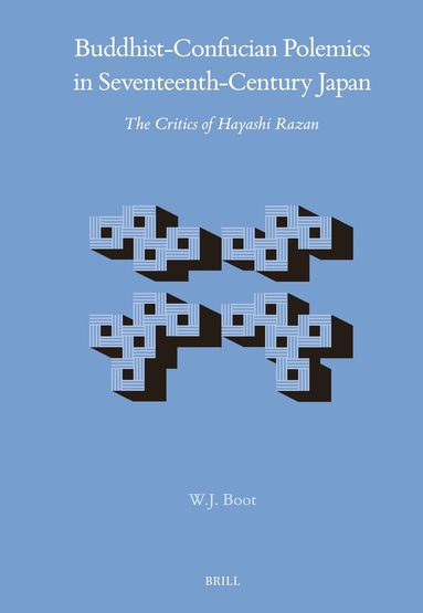 W.J. Boot - Buddhist-Confucian Polemics in Seventeenth-Century Japan, Inbunden