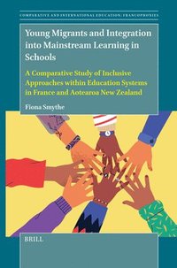 bokomslag Young Migrants and Integration into Mainstream Learning in Schools