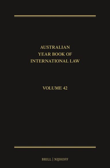 Esmé Shirlow, Wanshu Cong, Donald R. Rothwell - Australian Year Book of International Law, Inbunden