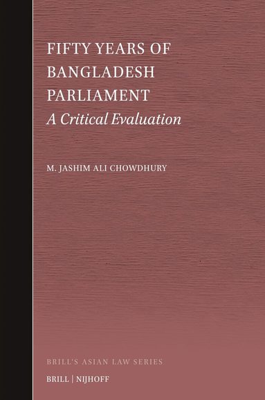M. Jashim Ali Chowdhury - Fifty Years of Bangladesh Parliament, Inbunden