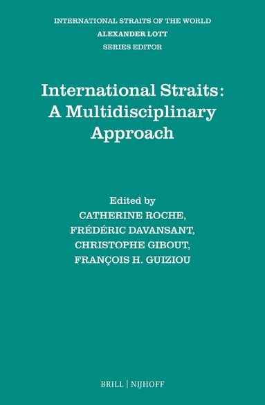 Catherine Roche, Frédéric Davansant, Christophe Gibout, François H. Guiziou - International Straits: A Multidisciplinary Approach, Inbunden