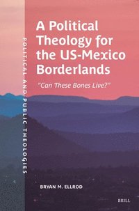 bokomslag Political Theology for the US-Mexico Borderlands