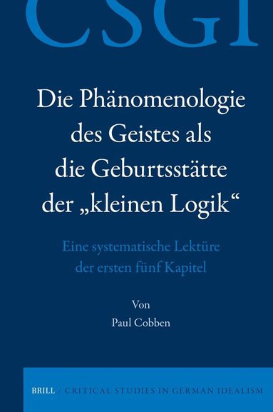 Paul Cobben - Die Phänomenologie des Geistes als die Geburtsstätte der „kleinen Logik“, Inbunden