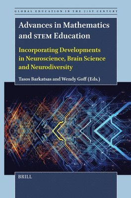 bokomslag Advances in Mathematics and Stem Education: Incorporating Developments in Neuroscience, Brain Science and Neurodiversity