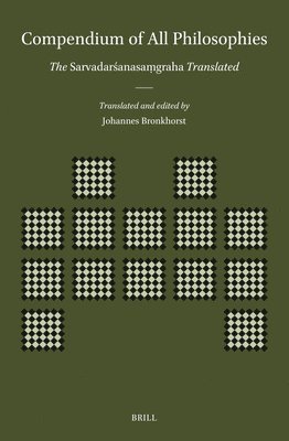 bokomslag Compendium of All Philosophies: The Sarvadar?anasa?graha Translated