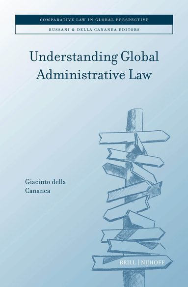 Giacinto della Cananea - Understanding Global Administrative Law, Inbunden