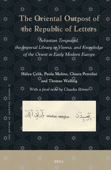 Hülya Çelik, Paola Molino, Chiara Petrolini, Claudia Römer, Thomas Wallnig - Oriental Outpost of the Republic of Letters, Inbunden