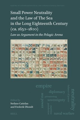 bokomslag Small Power Neutrality and the Law of the Sea in the Long Eighteenth Century (Ca. 1650-1800)