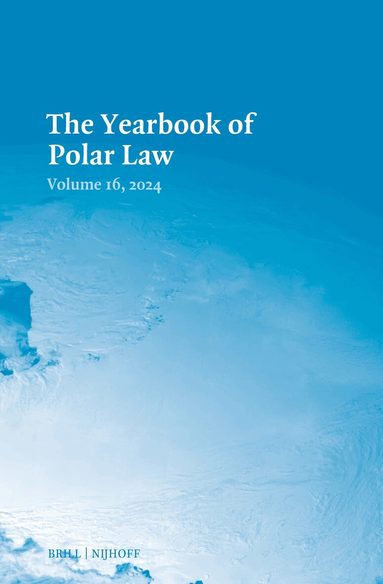 Yearbook of Polar Law Volume 16, 2024, Inbunden