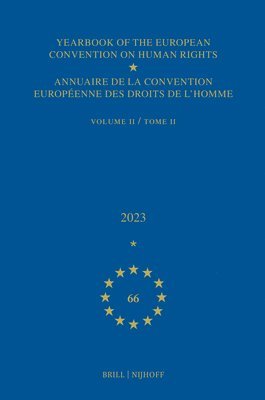 bokomslag Yearbook of the European Convention on Human Rights / Annuaire de la Convention Européenne Des Droits de l'Homme, Volume 66 (2023) (Volume II)