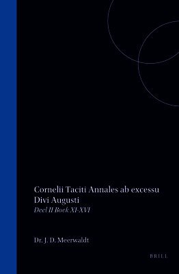 Cornelii Taciti Annales AB Excessu Divi Augusti: Deel II. Boek XI-XVI
