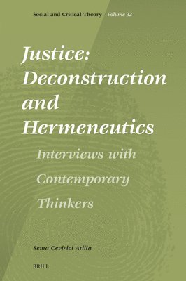 bokomslag Justice: Deconstruction and Hermeneutics