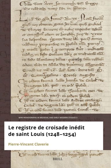 Pierre-Vincent Claverie - Le registre de croisade inédit de Saint Louis (1248–1254), Häftad