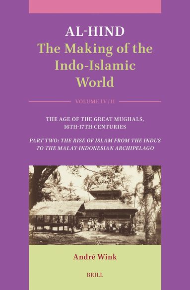 André Wink - Al-Hind: The Making of the Indo-Islamic World, Inbunden