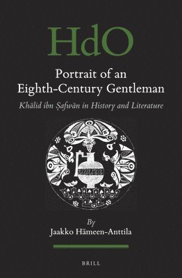 bokomslag Portrait of an Eighth-Century Gentleman: Kh&#257;lid Ibn S&#803;afw&#257;n in History and Literature