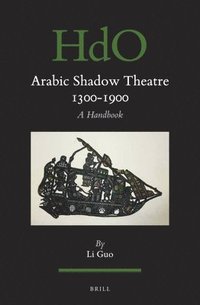 bokomslag Arabic Shadow Theatre 1300-1900: A Handbook