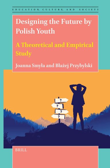Joanna Smyła, Błażej Przybylski - Designing the Future by Polish Youth, Inbunden