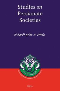 bokomslag Studies on Persianate Societies: &#1662;&#1688;&#1608;&#1607;&#1588; &#1583;&#1585; &#1580;&#1608;&#1575;&#1605;&#1593; &#1601;&#1575;&#1585;&#1587;&#