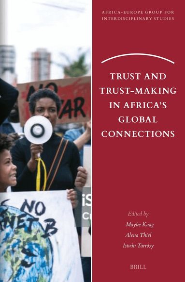 Trust and Trust-Making in Africa’s Global Connections, Häftad