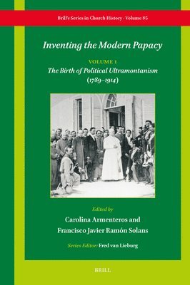 bokomslag Inventing the Modern Papacy