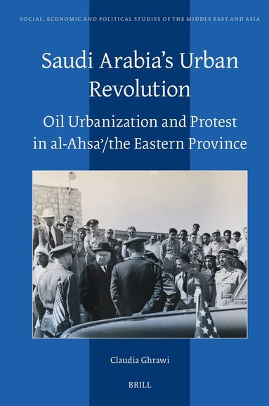 Claudia Ghrawi - Saudi Arabia’s Urban Revolution, Inbunden
